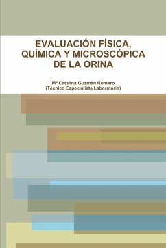 EVALUACIÓN FÍSICA, QUÍMICA Y MICROSCÓPICA DE LA ORINA - Guzmán Romero, Mª Catalina