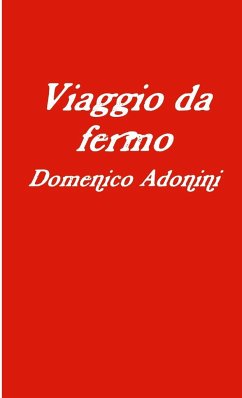 Viaggio da fermo - Adonini, Domenico