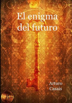 El enigma del futuro - Casais, Arturo