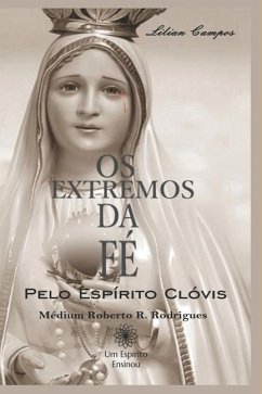 OS Extremos Da Fé - Campos, Lilian