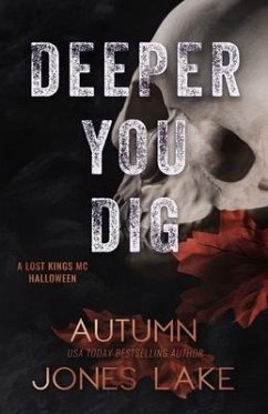 Deeper You Dig: A Lost Kings MC Halloween - Lake, Autumn Jones