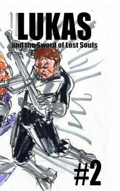 Lukas and the Sword of Lost Souls #2 - Rodrigues, José L. F.