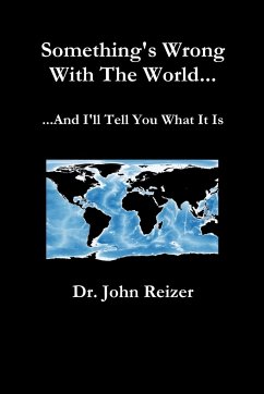 Something's Wrong With The World And I'll Tell You What It Is - Reizer, John