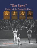 "The Sawx" History of the Boston Red Sox