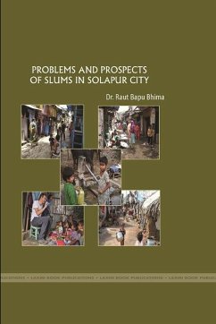 PROBLEMS AND PROSPECTS OF SLUMS IN SOLAPUR CITY - Bhima, Raut Bapu