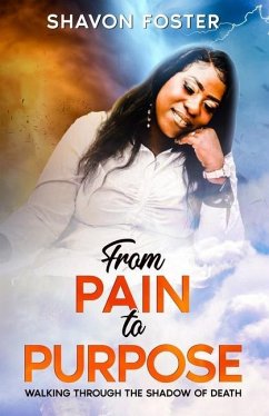 From Pain To Purpose - Foster, Shavon