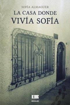La casa donde vivía Sofía - Almaguer, Sofía