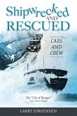 Shipwrecked and Rescued Shipwrecked and Rescued