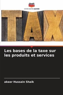 Les bases de la taxe sur les produits et services - Shaik, akeer Hussain