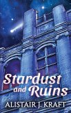 Stardust and Ruins