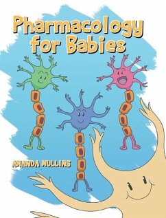 Pharmacology For Babies - Mullins, Amanda