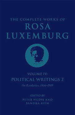The Complete Works of Rosa Luxemburg Volume IV - Luxemburg, Rosa