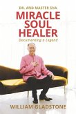 Miracle Soul Healer: Documenting a Legend