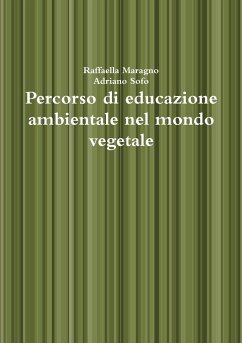 Percorso di educazione ambientale nel mondo vegetale - Sofo, Adriano; Maragno, Raffaella