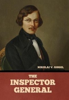 The Inspector-General - Gogol, Nikolai Vasil'evich