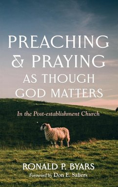 Preaching and Praying as Though God Matters