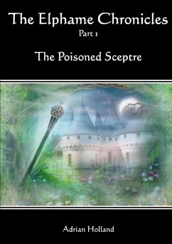 The Elphame Chronicles - Part 1 The Poisoned Sceptre - Holland, Adrian