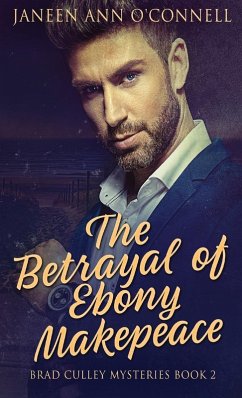 The Betrayal of Ebony Makepeace - O'Connell, Janeen Ann