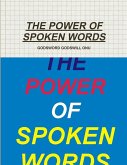THE POWER OF SPOKEN WORDS