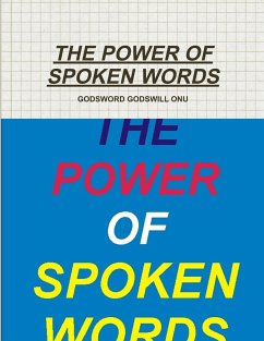 THE POWER OF SPOKEN WORDS - Onu, Godsword Godswill