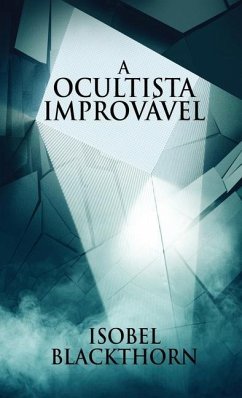 A Ocultista Improvável - Blackthorn, Isobel