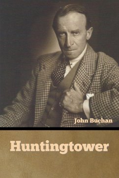 Huntingtower - Buchan, John