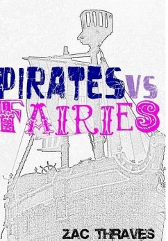 Pirates Vs Fairies - Thraves, Zac