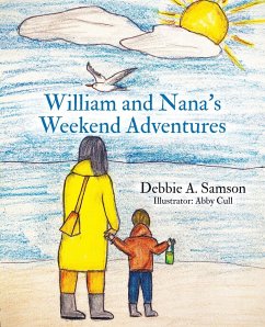William and Nana's Weekend Adventures - Samson, Debbie A.