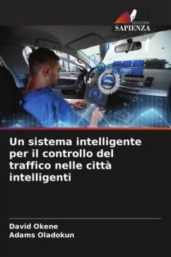 Un sistema intelligente per il controllo del traffico nelle città intelligenti - Okene, David;Oladokun, Adams