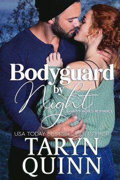 Bodyguard by Night: A Grumpy Bodyguard Small Town Romance - Quinn, Taryn