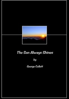 THE SUN ALWAYS SHINES - Collett, George