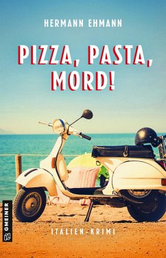 Pizza, Pasta, Mord! - Ehmann, Hermann