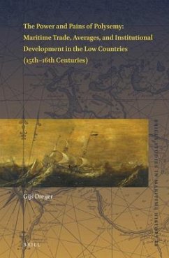 The Power and Pains of Polysemy: Maritime Trade, Averages, and Institutional Development in the Low Countries (15th-16th Centuries) - Dreijer, Gijs