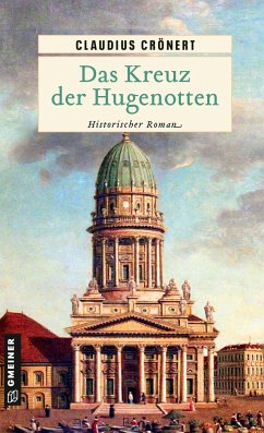 Das Kreuz der Hugenotten - Crönert, Claudius