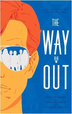 The Way Out: A Novel Volume 1 - Highsmith, Cara; Jensen, Gordon