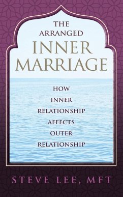The Arranged Inner Marriage - Lee, Mft Steve