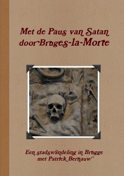 Met de Paus van Satan door Bruges-la-Morte - Bernauw, Patrick