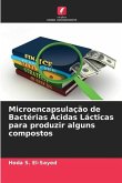 Microencapsulação de Bactérias Ácidas Lácticas para produzir alguns compostos