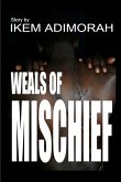 WEALS OF MISCHIEF