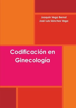 Codificación en Ginecología - Vega Bernal, Joaquín; Sánchez Vega, José Luis