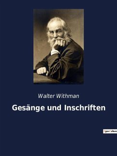 Gesänge und Inschriften - Withman, Walter