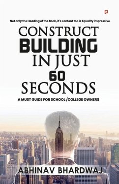 Construct building in just 60 seconds - Bhardwaj, Abhinav