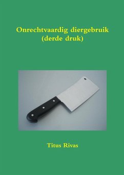 Onrechtvaardig diergebruik (derde druk) - Rivas, Titus