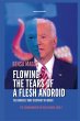 Flowing the Tears of A Flesh Android - Bild 1
