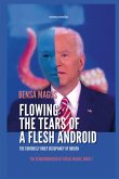 Flowing the Tears of A Flesh Android