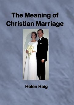 The Meaning of Christian Marriage - Haig, Helen