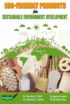 Eco-friendly Products for Sustainable Environment Development - Jadhav, Rakesh R.; Saikia, Apurba; Das, Chandan