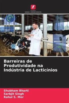 Barreiras de Produtividade na Indústria de Lacticínios - Bharti, Shubham;Singh, Sarbjit;Mor, Rahul S.