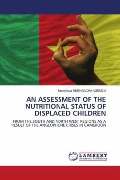 AN ASSESSMENT OF THE NUTRITIONAL STATUS OF DISPLACED CHILDREN