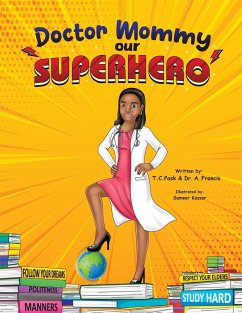 Doctor Mommy Our Superhero - Pask, T. C.; Francis, A.